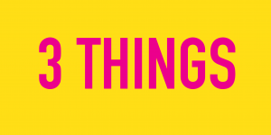 3 Things
